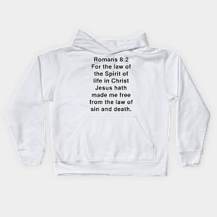 Romans 8:2  King James Version (KJV) Bible Verse Typography Kids Hoodie